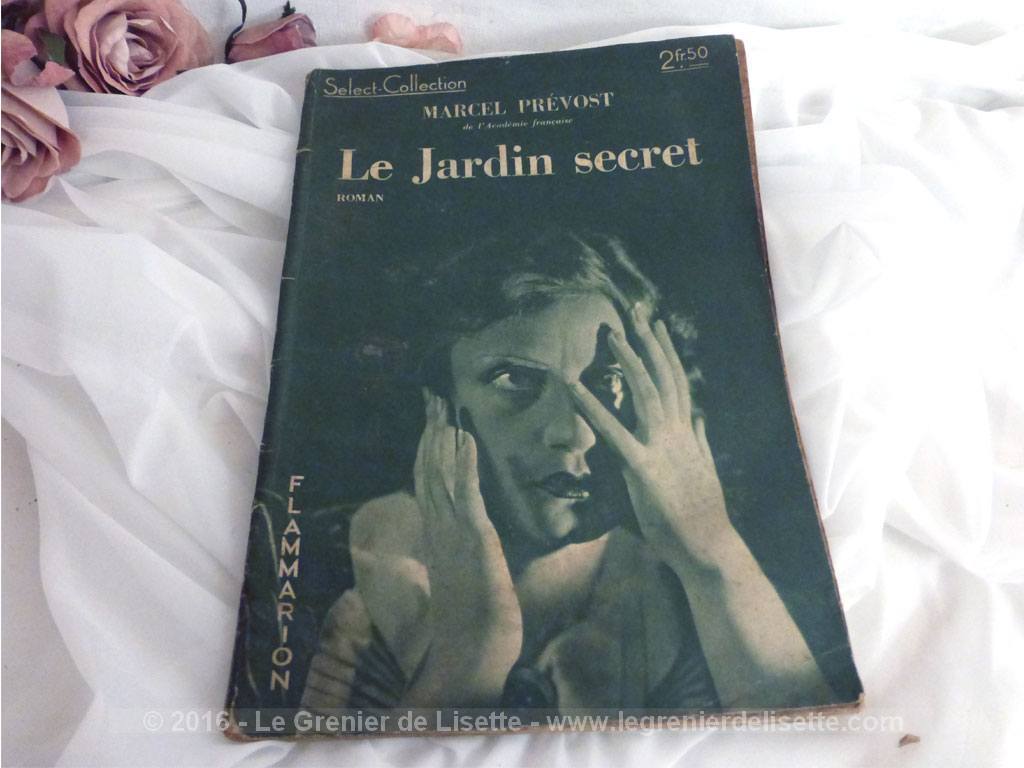 VENDU – Livre Le Jardin Secret de Marcel Prévost de 1937 – Le Grenier