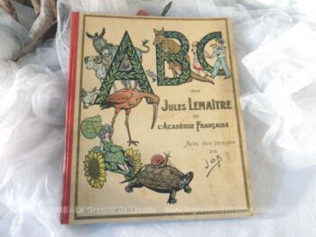 Ancien livre "ABC par Jules Lemaitre" de l'Académie Française et dessins de Job.