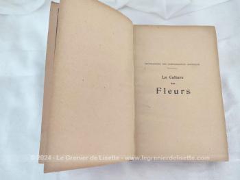 Ancien livre de l'Encyclopédie des Connaissances Agricoles avec le livre "La Culture des Fleurs" datant de 1932 sur 400 pages, concernant les fleurs des Plantes de Jardins et d'appartements par B. Vercier, édité chez Hachette.