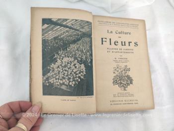 Ancien livre de l'Encyclopédie des Connaissances Agricoles avec le livre "La Culture des Fleurs" datant de 1932 sur 400 pages, concernant les fleurs des Plantes de Jardins et d'appartements par B. Vercier, édité chez Hachette.