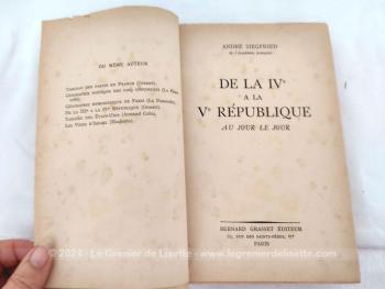 Sur 21 x 13.5 x 2 cm, voici un livre sur 317 pages au titre de "De la IV° à la V° République au jour le jour" écrit par André Siegfried de l’Académie Française, publié en 1968, et édité chez Bernard Grasset Editeur. 