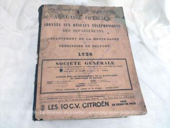 Voici l'Annuaire Officiel des Abonnées aux Réseaux Téléphoniques des Départements de France en 1926, avec en couverture la page pour le Département de la Hautes Saône et le Territoire de Belfort. Les autres départements de France sont à  l'intérieur.